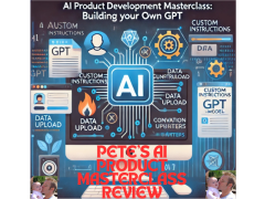 Pete's AI Product Masterclass Review